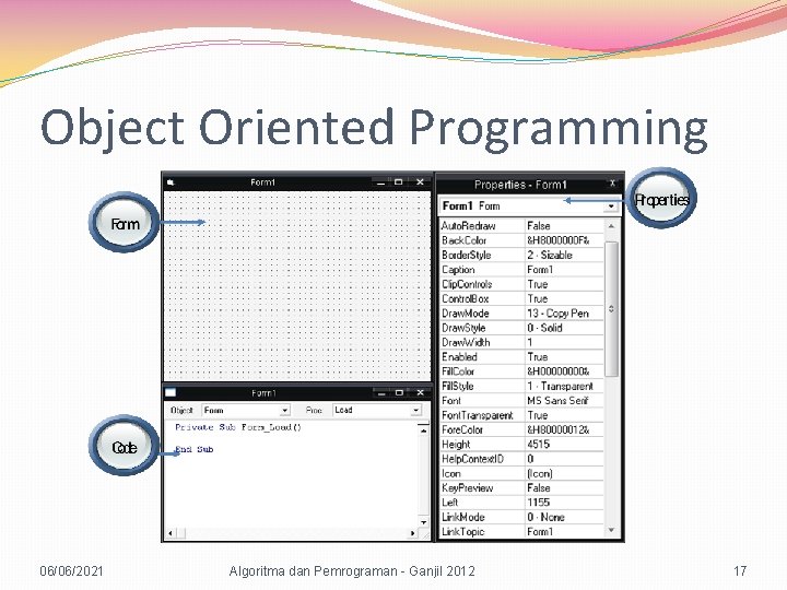 Object Oriented Programming 06/06/2021 Algoritma dan Pemrograman - Ganjil 2012 17 