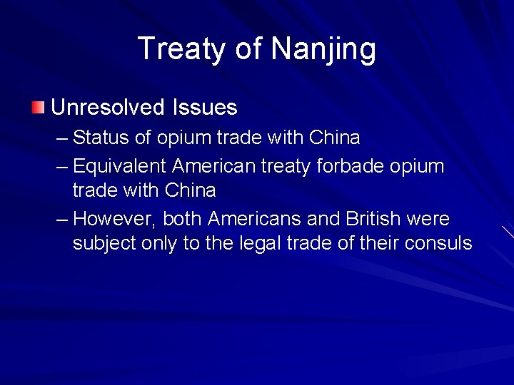 Treaty of Nanjing Unresolved Issues – Status of opium trade with China – Equivalent