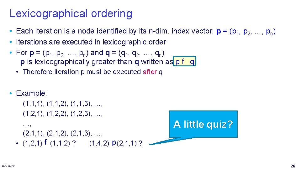 Lexicographical ordering • Each iteration is a node identified by its n-dim. index vector: