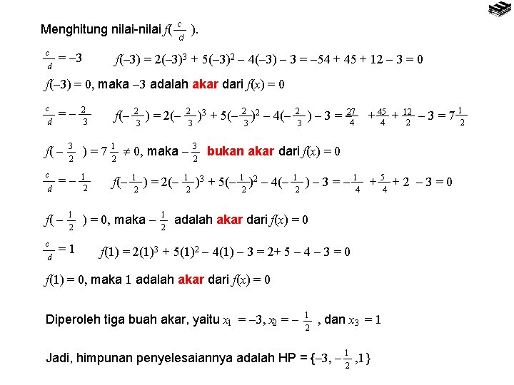 Menghitung nilai-nilai f( c d = 3 c ). d f( 3) = 2(