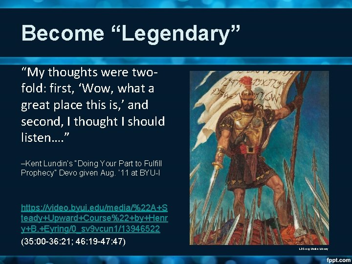 Become “Legendary” “My thoughts were twofold: first, ‘Wow, what a great place this is,