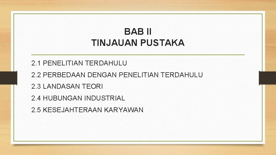 BAB II TINJAUAN PUSTAKA 2. 1 PENELITIAN TERDAHULU 2. 2 PERBEDAAN DENGAN PENELITIAN TERDAHULU BAB II TINJAUAN PUSTAKA 2. 1 PENELITIAN TERDAHULU 2. 2 PERBEDAAN DENGAN PENELITIAN TERDAHULU