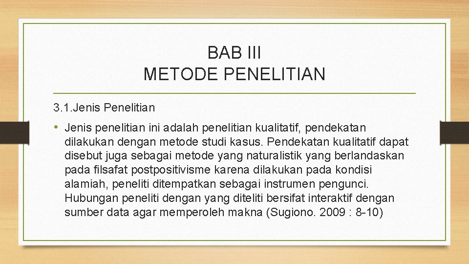 BAB III METODE PENELITIAN 3. 1. Jenis Penelitian • Jenis penelitian ini adalah penelitian