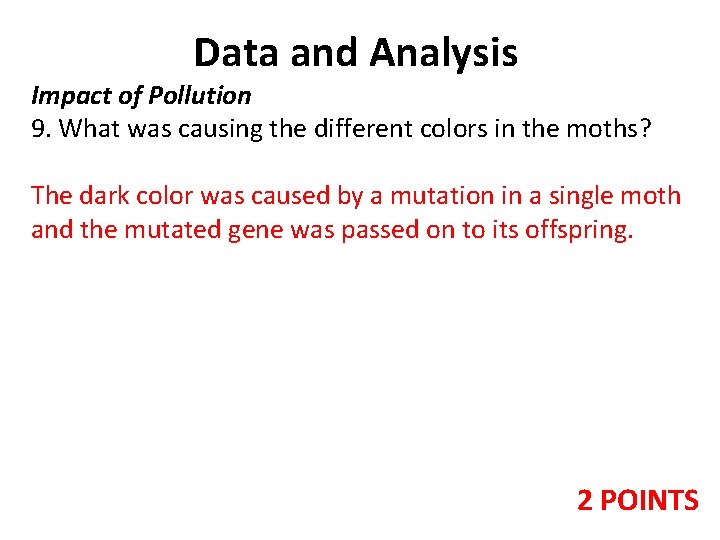 Data and Analysis Impact of Pollution 9. What was causing the different colors in Data and Analysis Impact of Pollution 9. What was causing the different colors in