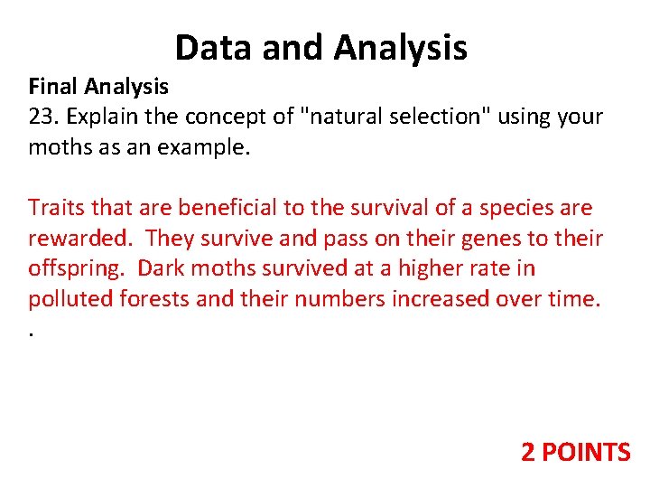 Data and Analysis Final Analysis 23. Explain the concept of "natural selection" using your Data and Analysis Final Analysis 23. Explain the concept of "natural selection" using your