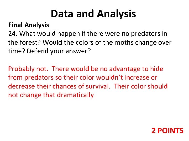 Data and Analysis Final Analysis 24. What would happen if there were no predators Data and Analysis Final Analysis 24. What would happen if there were no predators