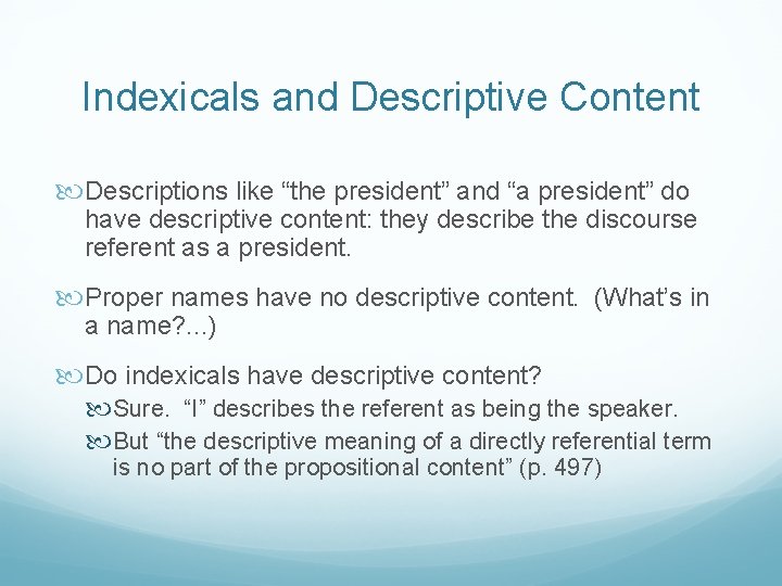 Indexicals and Descriptive Content Descriptions like “the president” and “a president” do have descriptive