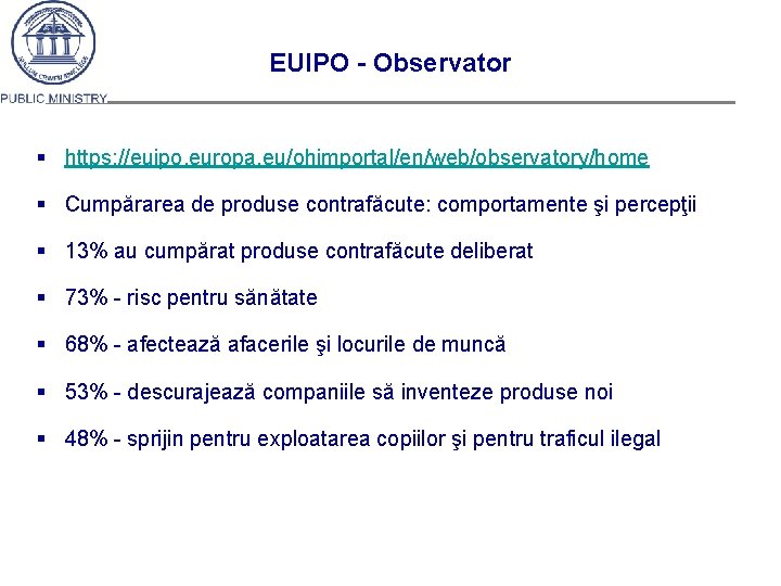 EUIPO - Observator § https: //euipo. europa. eu/ohimportal/en/web/observatory/home § Cumpărarea de produse contrafăcute: comportamente