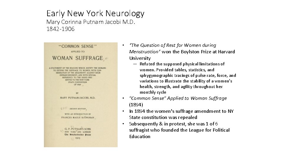 Early New York Neurology Mary Corinna Putnam Jacobi M. D. 1842 -1906 • “The