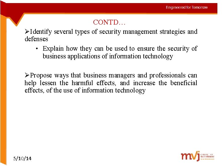 CONTD… ØIdentify several types of security management strategies and defenses • Explain how they