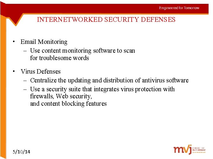 INTERNETWORKED SECURITY DEFENSES • Email Monitoring – Use content monitoring software to scan for
