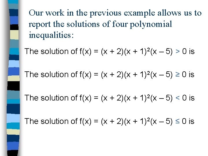 Our work in the previous example allows us to report the solutions of four