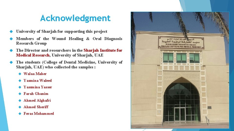 Acknowledgment University of Sharjah for supporting this project Members of the Wound Healing &