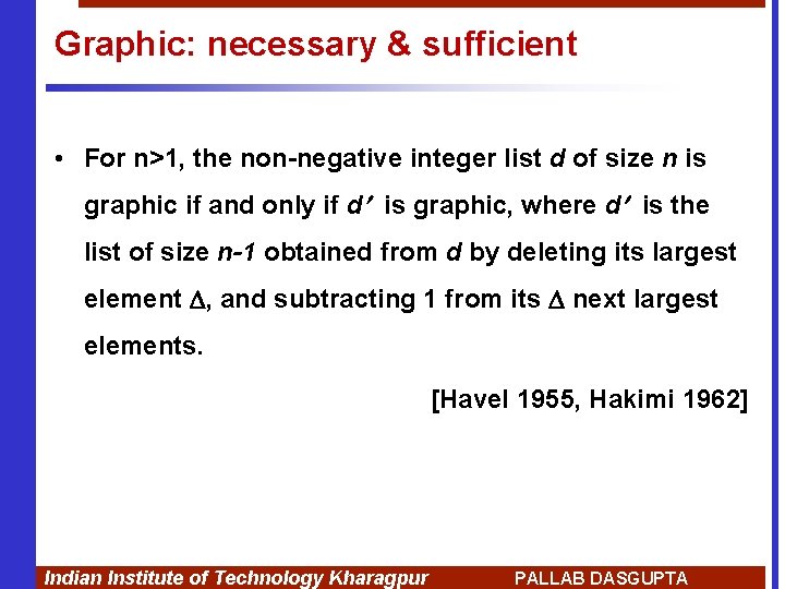 Graphic: necessary & sufficient • For n>1, the non-negative integer list d of size Graphic: necessary & sufficient • For n>1, the non-negative integer list d of size