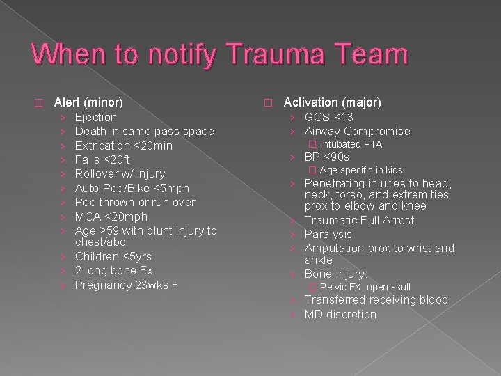 When to notify Trauma Team � Alert (minor) › › › › › Ejection