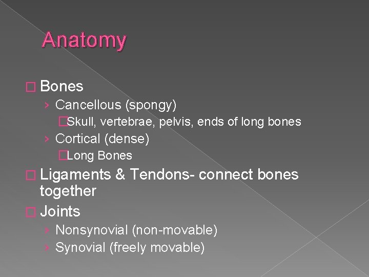 Anatomy � Bones › Cancellous (spongy) �Skull, vertebrae, pelvis, ends of long bones ›