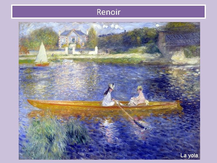 Renoir La yola 