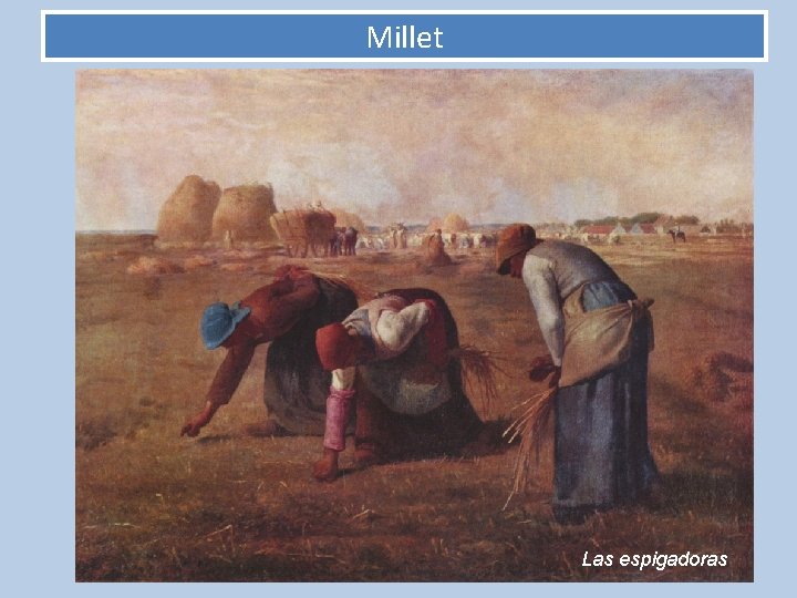 Millet El Angelus Las espigadoras 