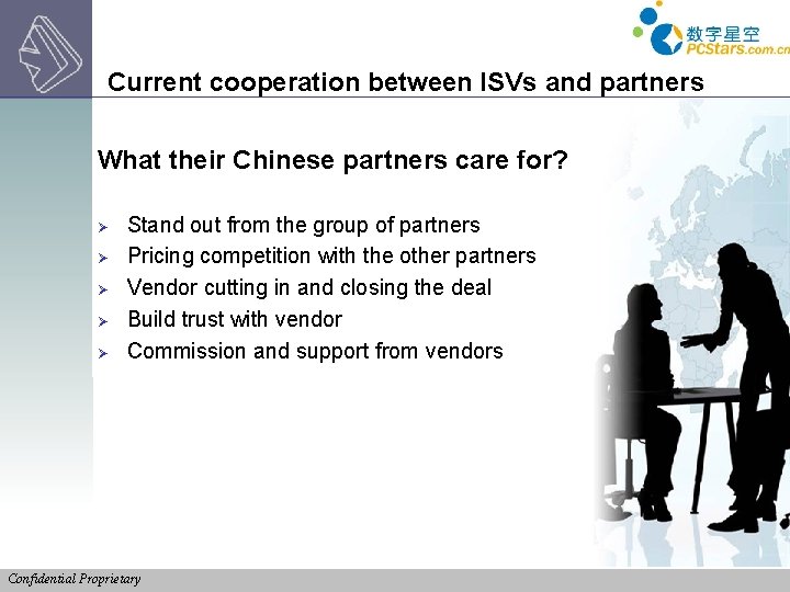 Current cooperation between ISVs and partners What their Chinese partners care for? Ø Ø