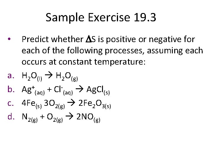 Sample Exercise 19. 3 • a. b. c. d. Predict whether DS is positive