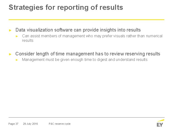 Strategies for reporting of results ► Data visualization software can provide insights into results