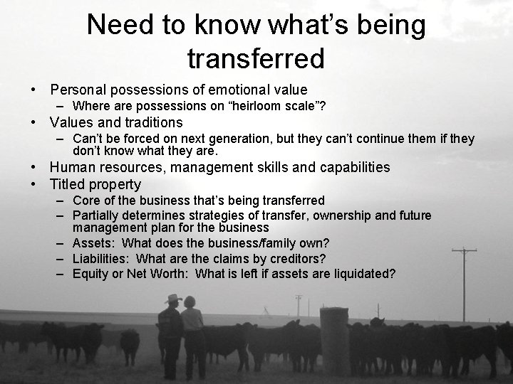 Need to know what’s being transferred • Personal possessions of emotional value – Where