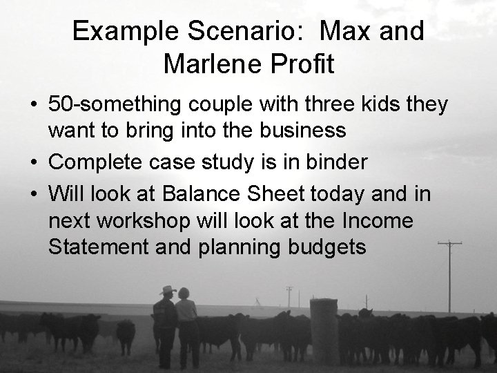 Example Scenario: Max and Marlene Profit • 50 -something couple with three kids they