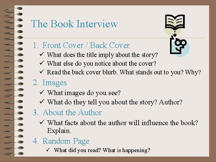 The Book Interview 1. Front Cover / Back Cover ü What does the title
