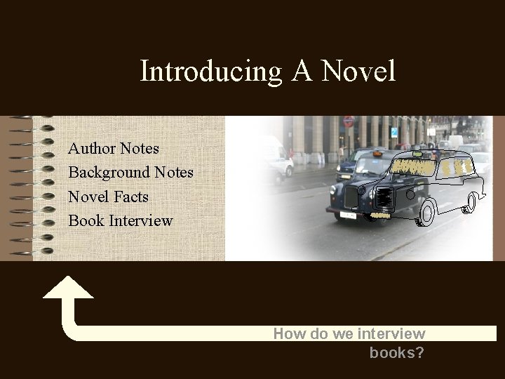 Introducing A Novel Author Notes Background Notes Novel Facts Book Interview How do we