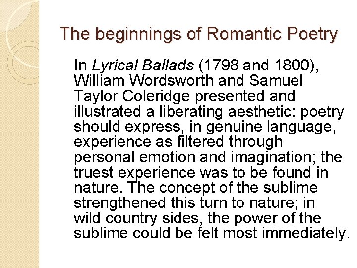 The beginnings of Romantic Poetry In Lyrical Ballads (1798 and 1800), William Wordsworth and