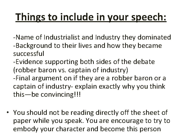Things to include in your speech: -Name of Industrialist and Industry they dominated -Background