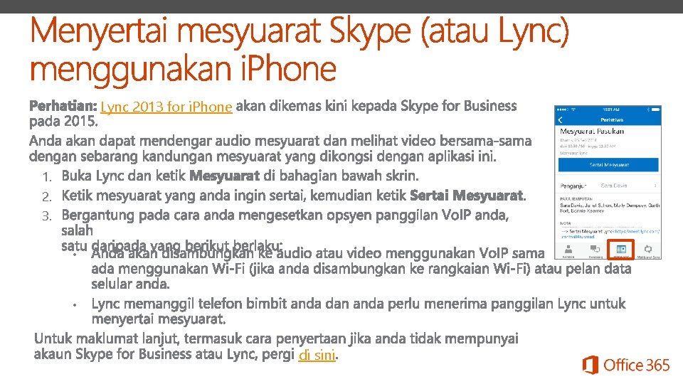 Lync 2013 for i. Phone 1. 2. 3. • • di sini 