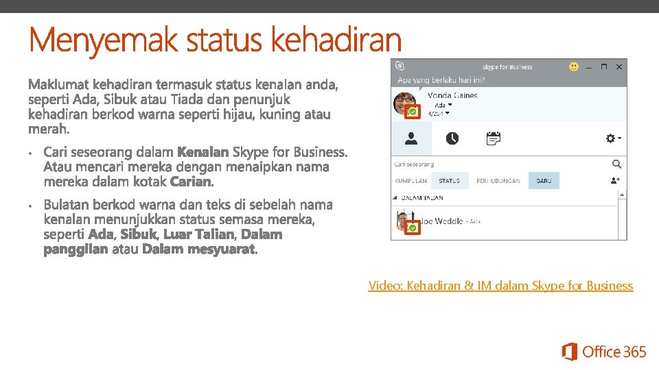  • • Video: Kehadiran & IM dalam Skype for Business 