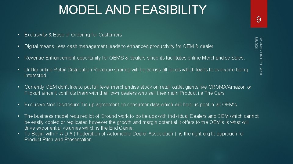 MODEL AND FEASIBILITY 9 Exclusivity & Ease of Ordering for Customers • Digital means