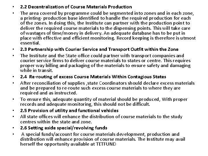  • • • 2. 2 Decentralization of Course Materials Production The area covered