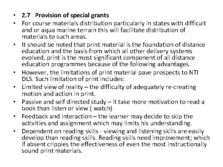  • 2. 7 Provision of special grants • For course materials distribution particularly