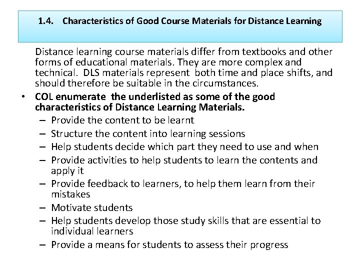 1. 4. Characteristics of Good Course Materials for Distance Learning Distance learning course materials