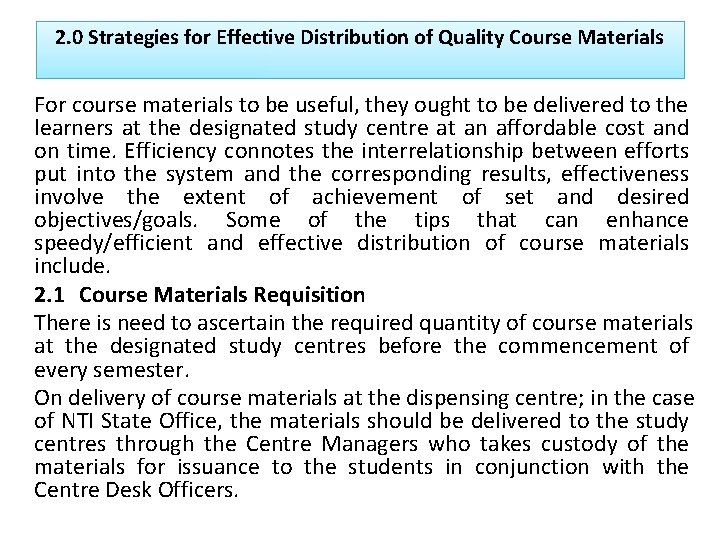 2. 0 Strategies for Effective Distribution of Quality Course Materials For course materials to