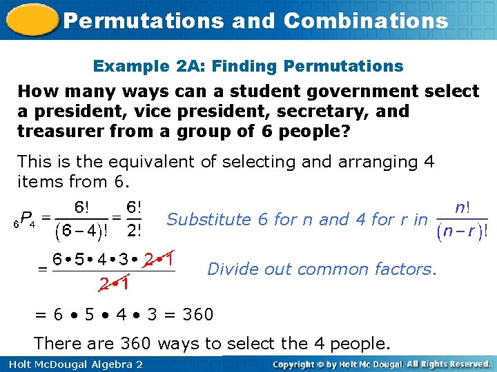 Permutations and Combinations Example 2 A: Finding Permutations How many ways can a student