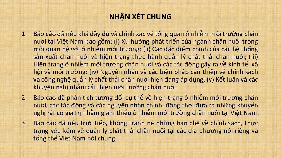 NHẬN XÉT CHUNG 1. Báo cáo đã nêu khá đầy đủ và chính xác