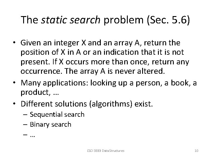 The static search problem (Sec. 5. 6) • Given an integer X and an