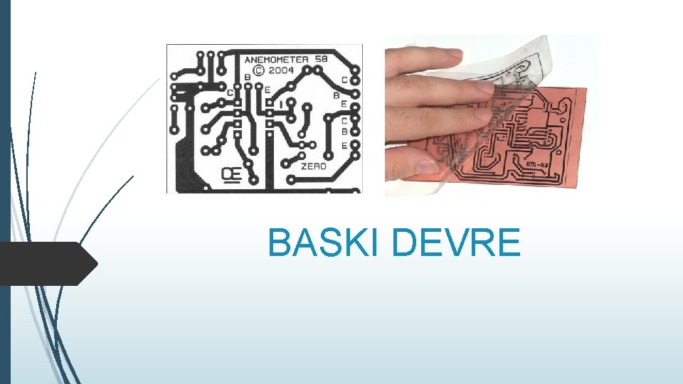 BASKI DEVRE 