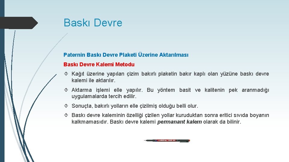 Baskı Devre Paternin Baskı Devre Plaketi Üzerine Aktarılması Baskı Devre Kalemi Metodu Kağıt üzerine