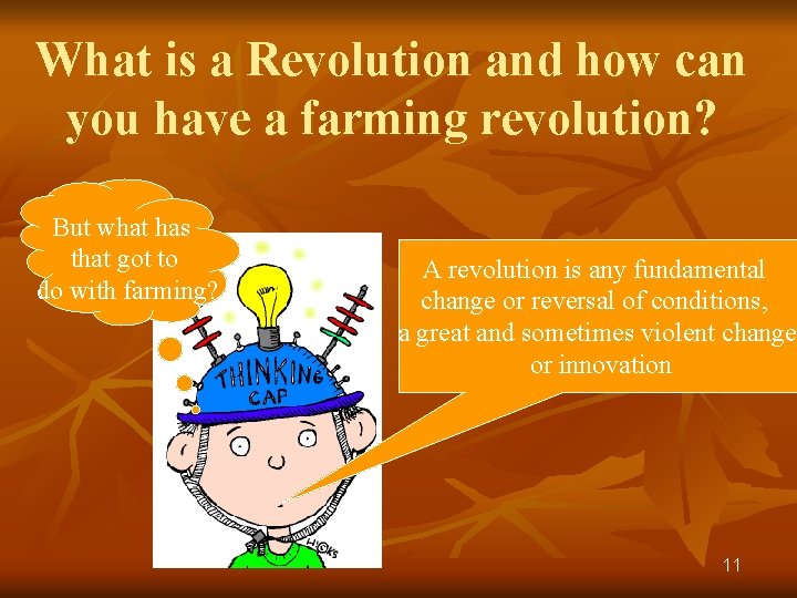 What is a Revolution and how can you have a farming revolution? But what