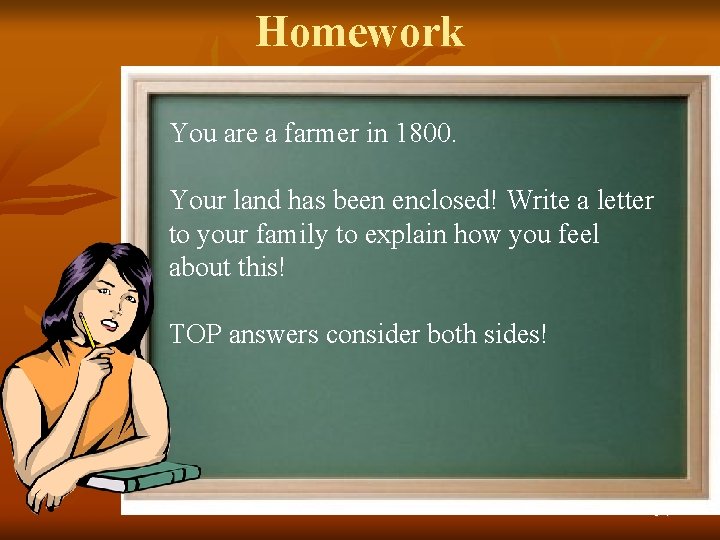 Homework You are a farmer in 1800. Your land has been enclosed! Write a