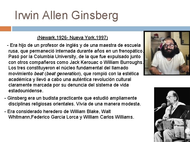 Irwin Allen Ginsberg (Newark, 1926 - Nueva York, 1997) - Era hijo de un