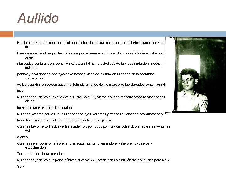 Aullido He visto las mejores mentes de mi generación destruidas por la locura, histéricos