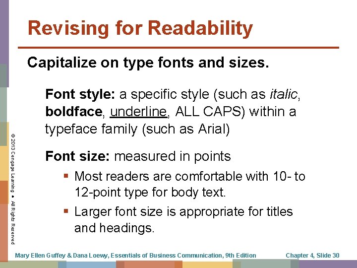 Revising for Readability Capitalize on type fonts and sizes. © 2013 Cengage Learning ●