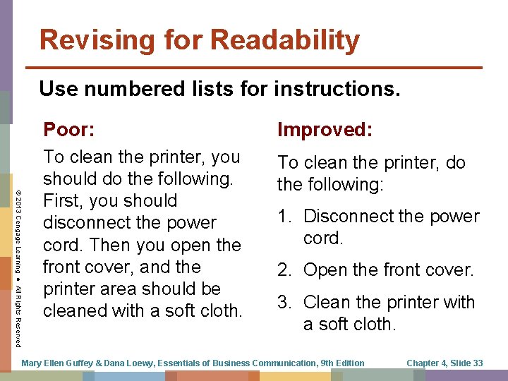 Revising for Readability Use numbered lists for instructions. © 2013 Cengage Learning ● All