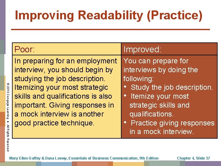 Improving Readability (Practice) Poor: Improved: © 2013 Cengage Learning ● All Rights Reserved In